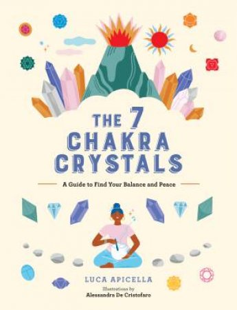 The 7 Chakra Crystals by Luca Apicella