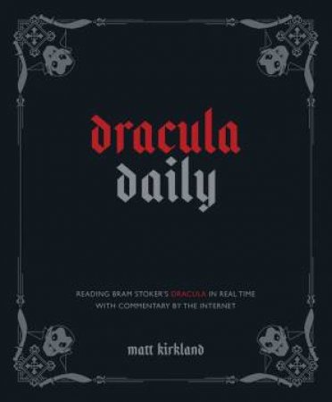 Dracula Daily by Matt Kirkland