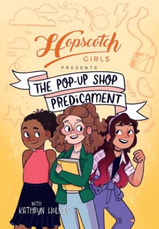 Hopscotch Girls Presents by Hopscotch Girls & Kathryn Holmes & Luna Valentine