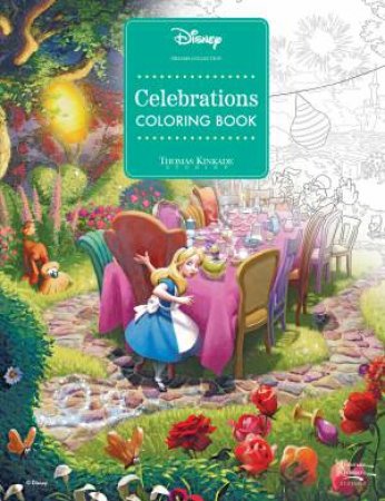 Disney Dreams Collection Thomas Kinkade Studios Celebrations Coloring Book by Unknown