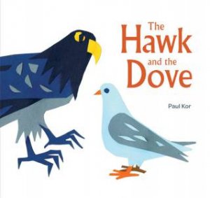 Hawk And The Dove by Paul Kor