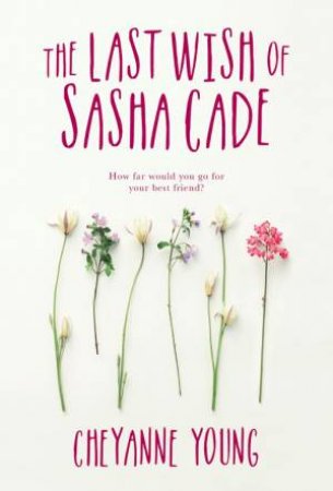 Last Wish Of Sasha Cade by Cheyanne Young