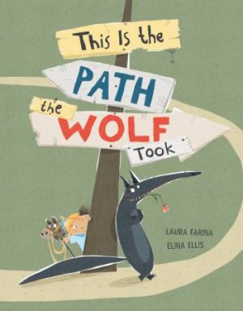 This Is The Path The Wolf Took by Laura Farina & Elina Ellis