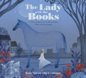 Lady With The Books by Kathy Stinson & Marie LaFrance