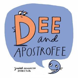 Dee And Apostrofee by Judith Hendersen