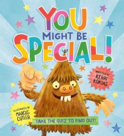 You Might Be Special! by Kerri Kokias & Marcus Cutler