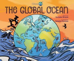 The Global Ocean by Rochelle Strauss