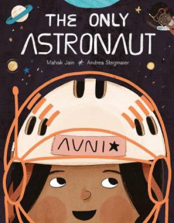 Only Astronaut by MAHAK JAIN