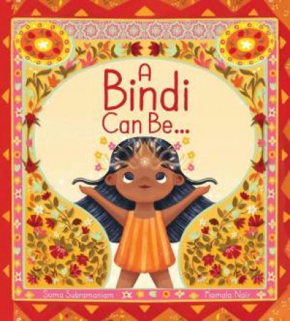 A Bindi Can Be ... by SUMA SUBRAMANIAM