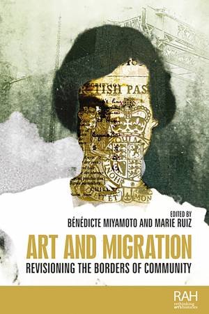 Art And migration by Bénédicte Miyamoto & Marie Ruiz