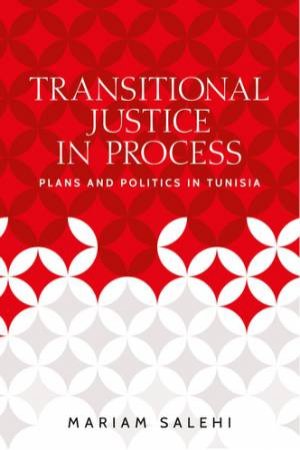 Transitional Justice In Process by Mariam Salehi & Simon Mabon