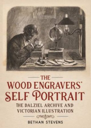 The Wood Engravers' Self Portrait by Bethan Stevens