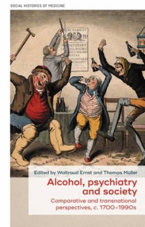 Alcohol, Psychiatry And Society by Waltraud Ernst & Thomas Müller & David Cantor