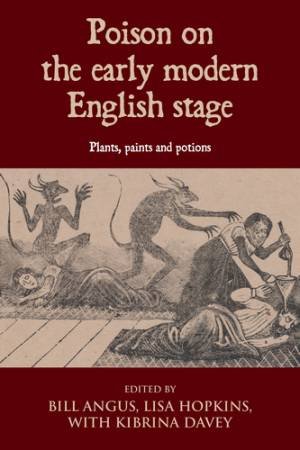 Poison on the early modern English stage by Lisa Hopkins & Bill Angus