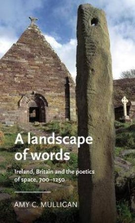 A Landscape Of Words by Amy C. Mulligan & James Paz & Anke Bernau & David Matthews