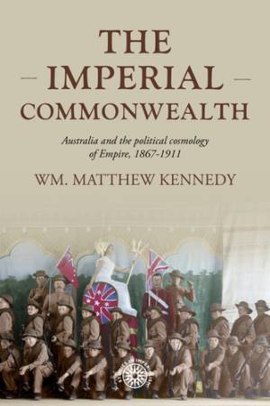 The imperial Commonwealth by Wm. Matthew Kennedy