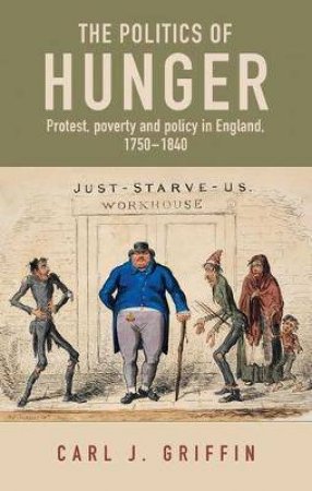 The Politics Of Hunger by Carl J. Griffin