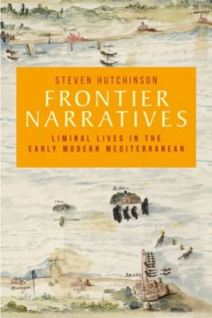 Frontier Narratives by Steven Hutchinson