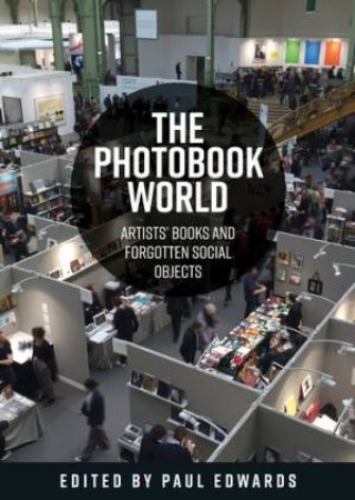 The photobook world by Paul Ernest Michael Edwards