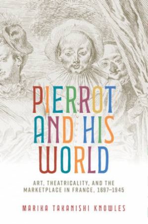 Pierrot and his world by Marika Takanishi Knowles