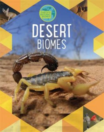 Earth's Natural Biomes: Deserts by Louise Spilsbury & Richard Spilsbury