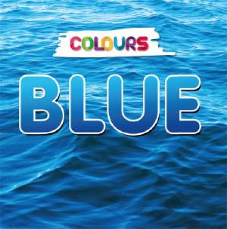 Colours: Blue by Gabrielle Woolfitt