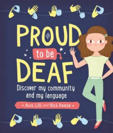 Proud To Be Deaf by Ava & Lilli and Nick Beese & Romina Marti