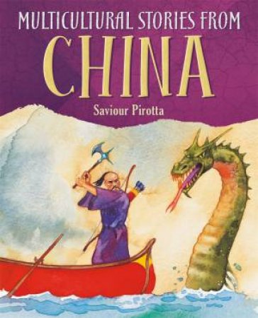 Multicultural Stories: Stories From China by Saviour Pirotta & Tim Clarey