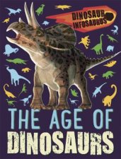 Dinosaur Infosaurus The Age of Dinosaurs