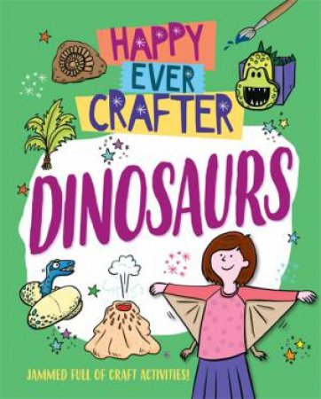 Happy Ever Crafter: Dinosaurs by Annalees Lim