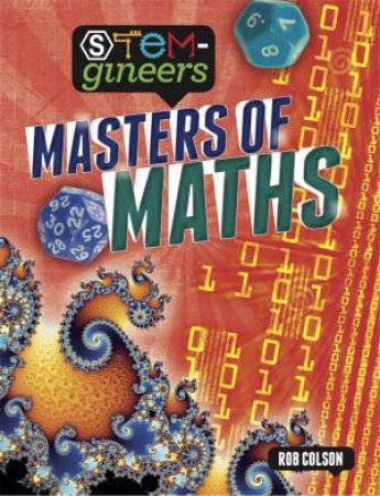 STEM-Gineers: Masters Of Maths by Rob Colson