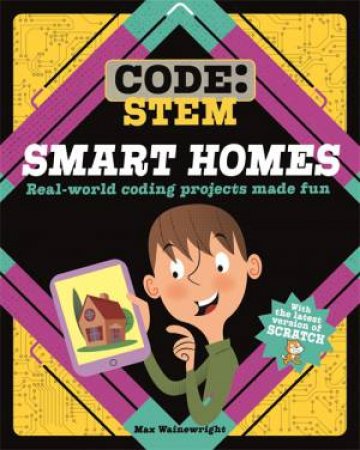 Code: STEM: Smart Homes by Max Wainewright & John Haslam