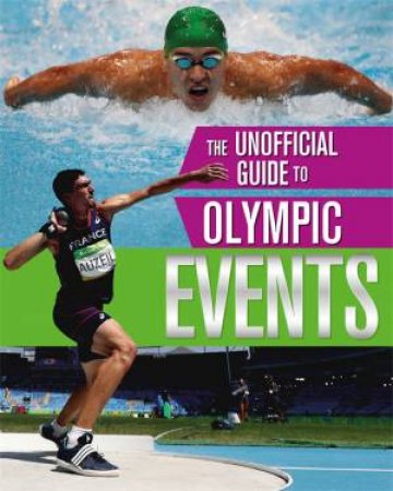 The Unofficial Guide To The Olympic Games: Events by Paul Mason