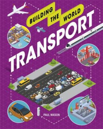 Building The World: Transport by Paul Mason