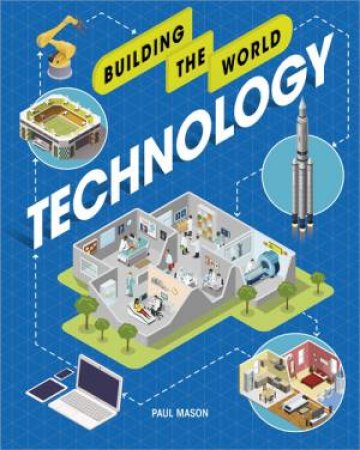 Building The World: Technology by Paul Mason