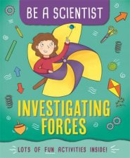 Be a Scientist Investigating Forces