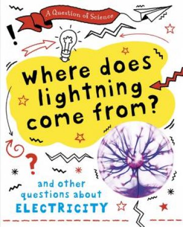 A Question Of Science: Electricity by Anna Claybourne