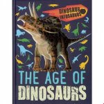 Dinosaur Infosaurus The Age Of Dinosaurs