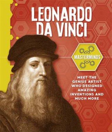 Masterminds: Leonardo Da Vinci by Stephen White-Thomson