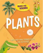 Quick Fix Science Plants