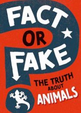 Fact or Fake The Truth About Animals