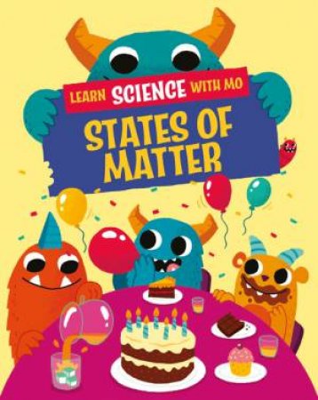 Learn Science with Mo: States of Matter by Paul Mason & Michael Buxton