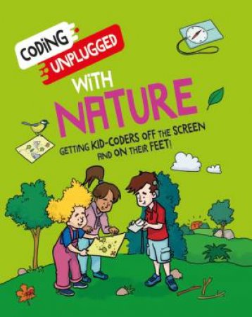 Coding Unplugged: With Nature by Kaitlyn Siu & Dave Smith