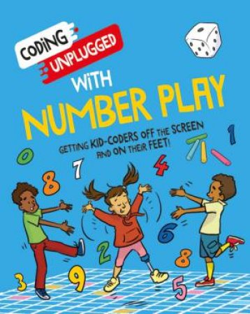 Coding Unplugged: With Number Play by Kaitlyn Siu & Dave Smith