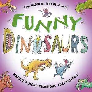 Funny Dinosaurs by Paul Mason & Tony De Saulles