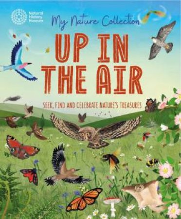 My Nature Collection: Up in the Air by Cameron Menzies & Marc Pattenden