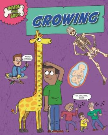 Inside Your Body: Growing by Andrew Solway & Emiliano Migliardo