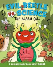 Evil Beetle Versus Science The Alarm Call