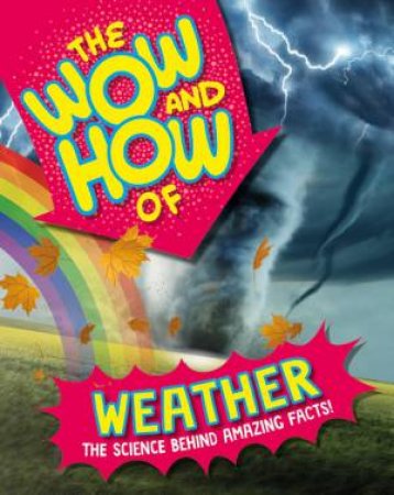 The Wow and How of Weather by Thora Hagen