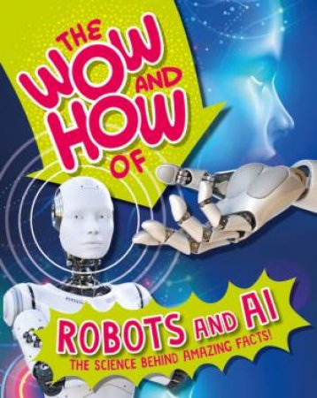 The Wow and How of Robots and AI by Liz Lennon